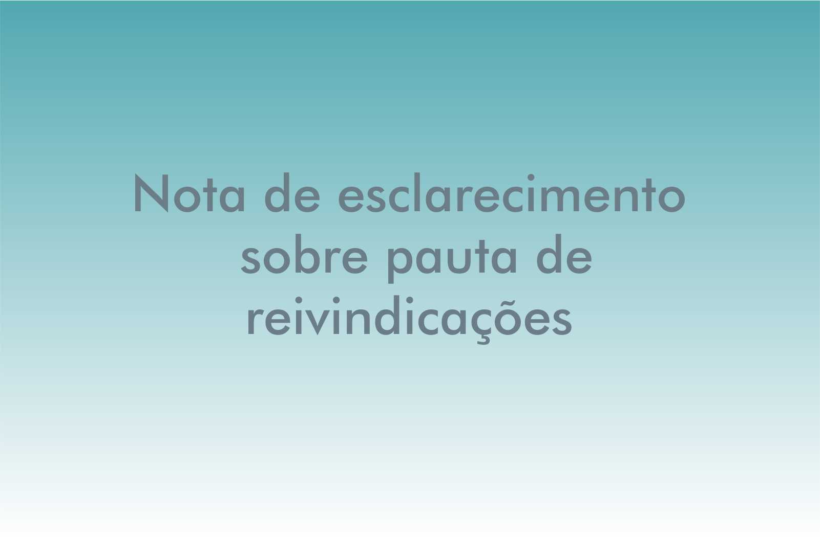 Nota de esclarecimento sobre pauta de reivindicações da categoria