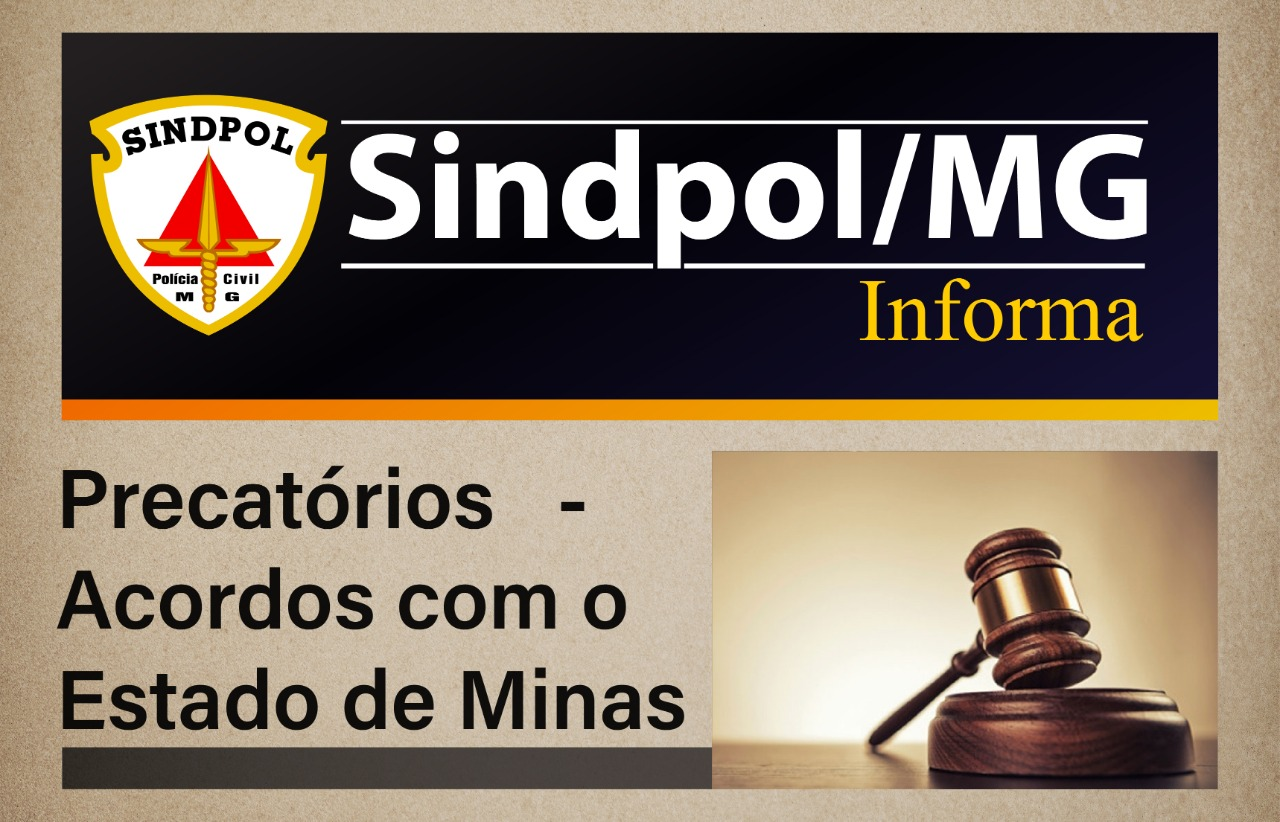 Sindpol/MG informa: Precatórios – Acordos com o Estado de Minas Gerais