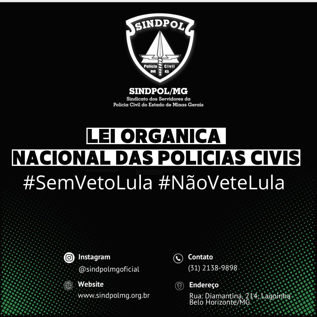 Sindpol/MG na luta em prol da sanção da Lei Orgânica Nacional da Polícia Civil