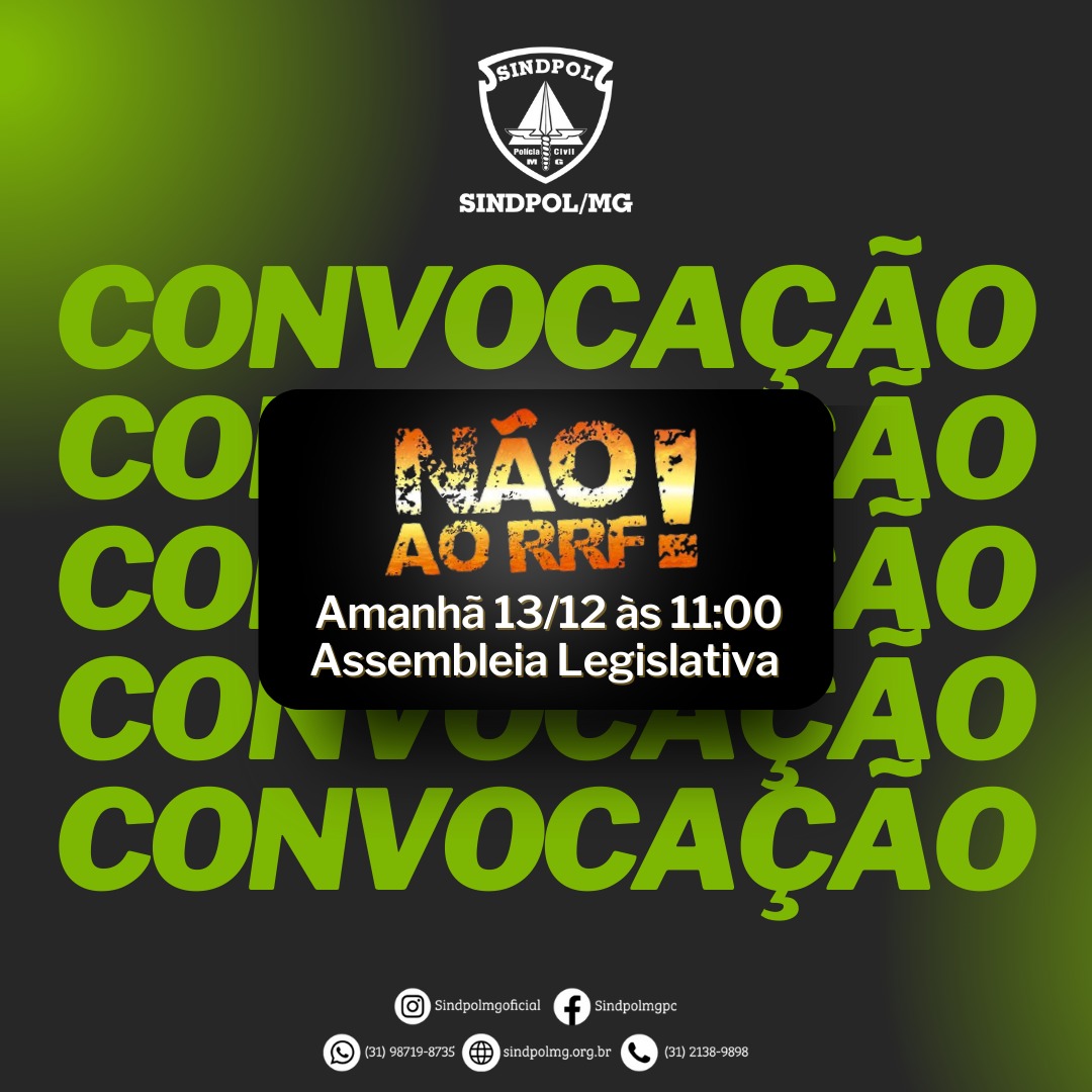 Convocação: toda categoria, amanhã (13), na Assembleia Legislativa, às 11:00h. NÃO AO RRF !