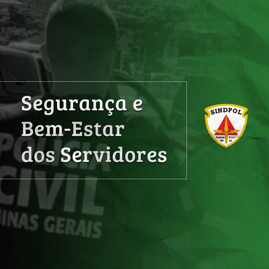Sindpol/MG: nossa missão é trabalhar pela segurança e bem-estar dos servidores