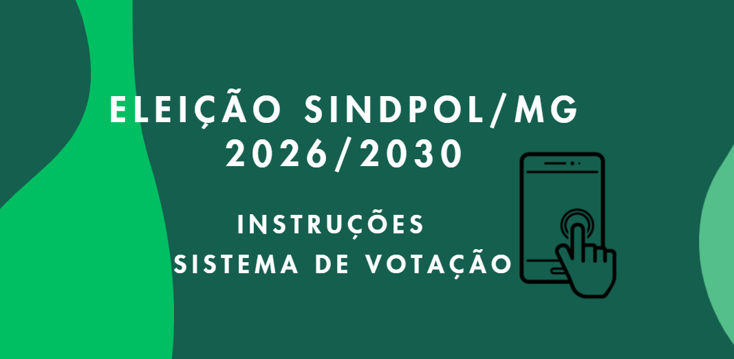 Instruções de Votação – Eleição Sindpol 2026-2030
