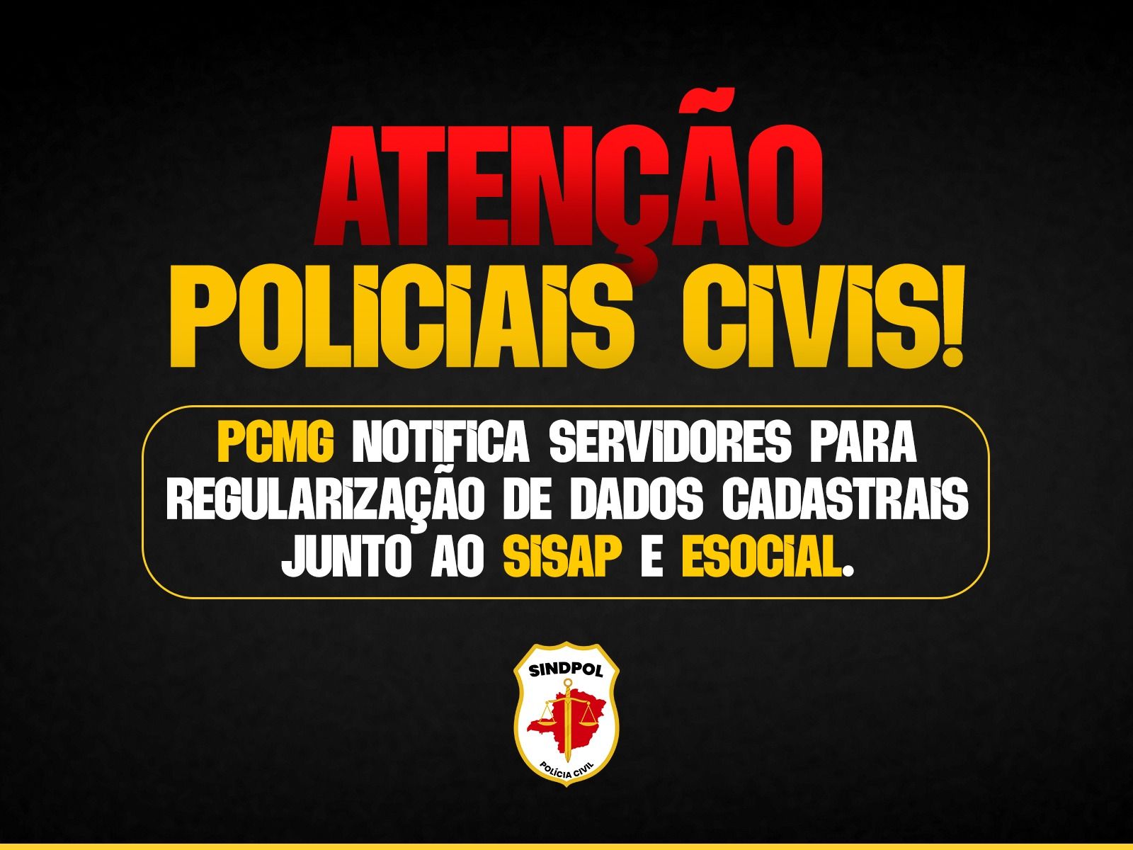 Atenção, policiais civis: PCMG notifica servidores para regularização de dados cadastrais junto ao SISAP e eSocial