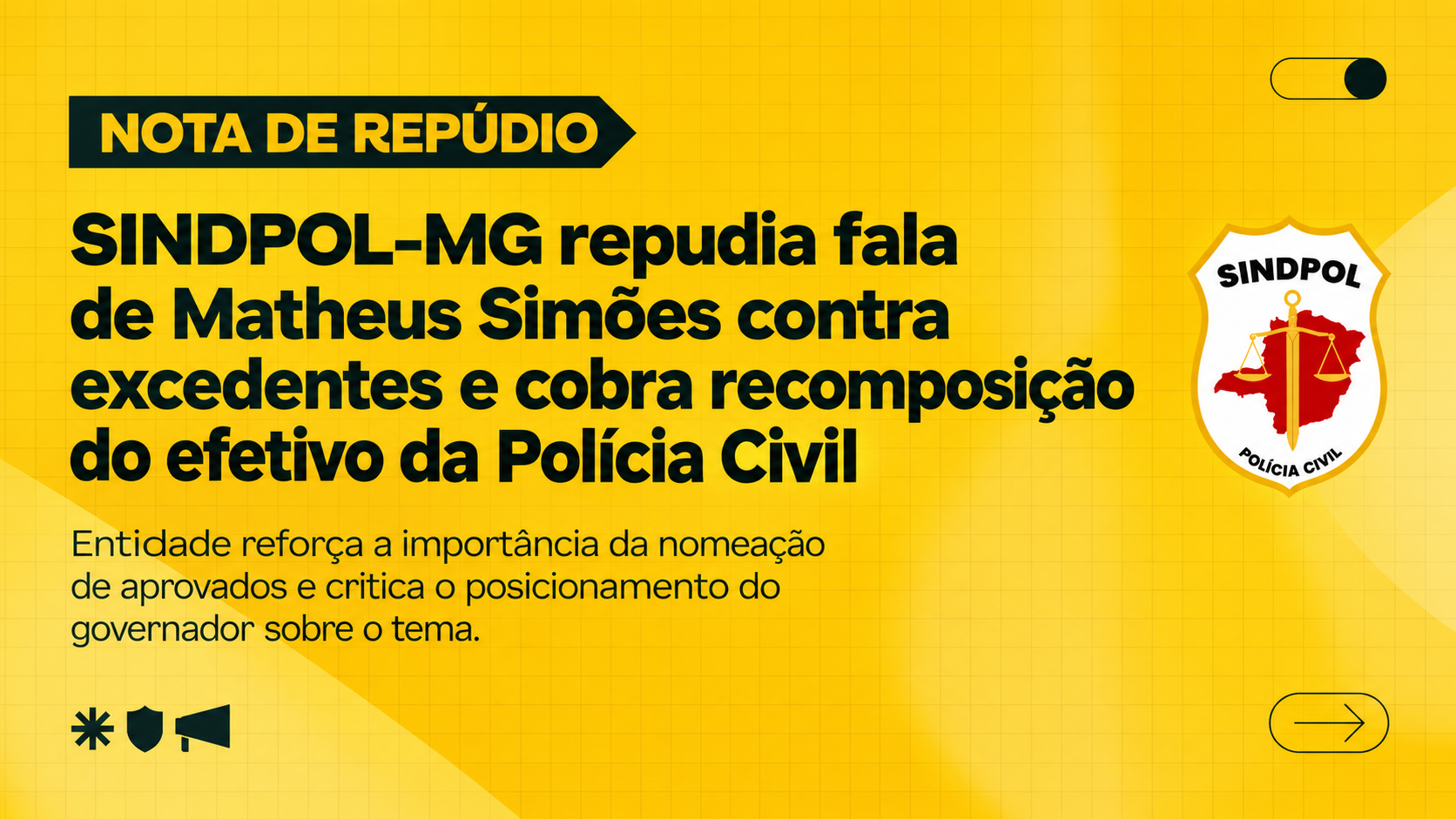 SINDPOL-MG repudia fala de Matheus Simões contra excedentes e cobra recomposição do efetivo da Polícia Civil