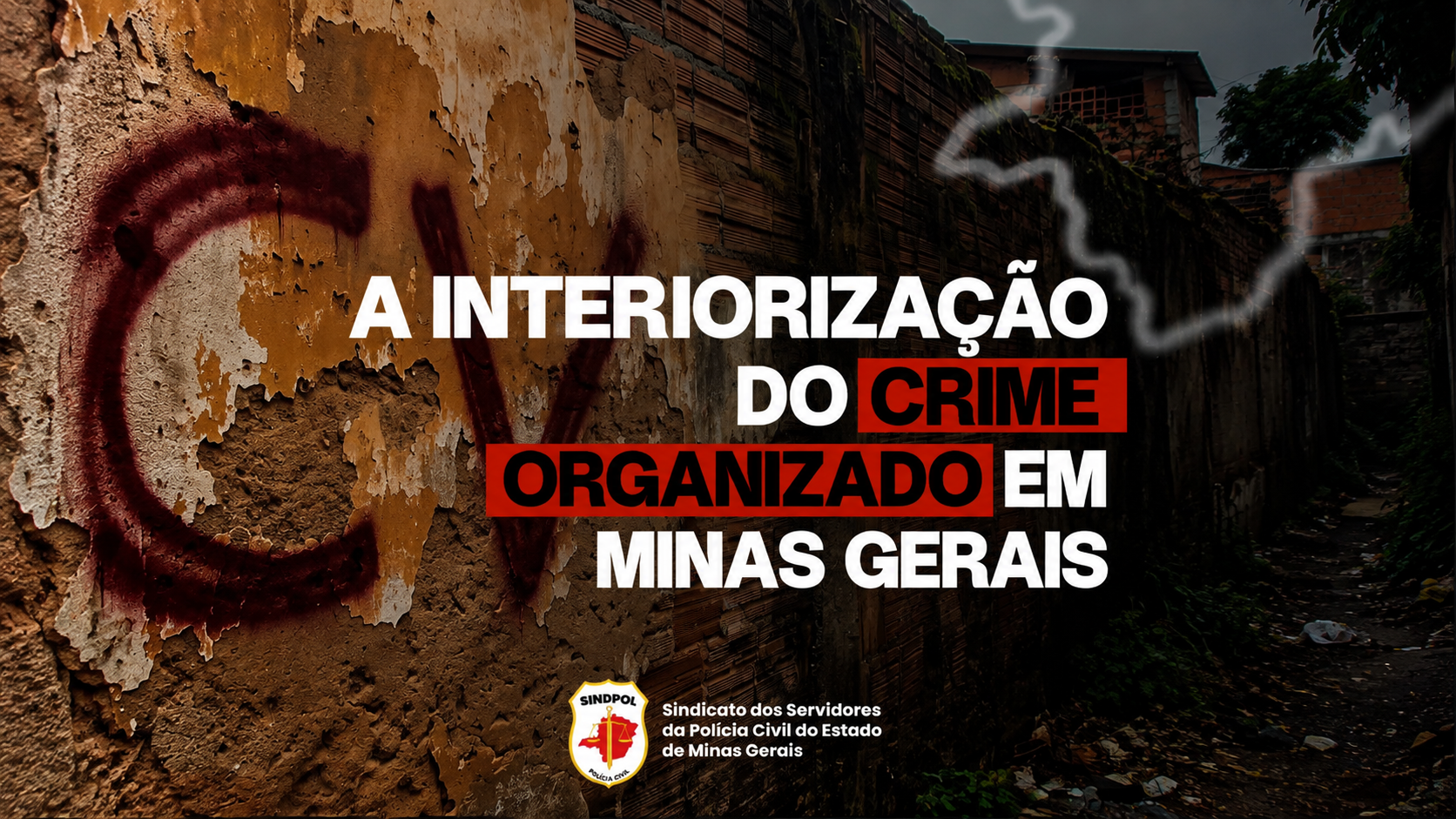Avanço do crime organizado no interior exige fortalecimento da Polícia Civil, alerta SINDPOL-MG